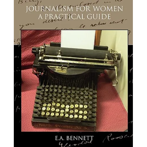 Journalism for Women A Practical Guide - Paperback