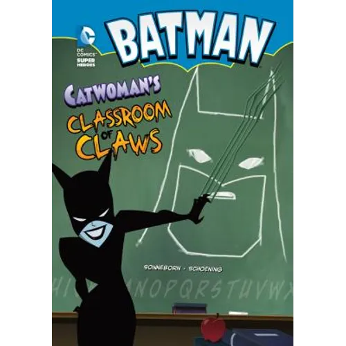 Batman: Catwoman's Classroom of Claws - Hardcover