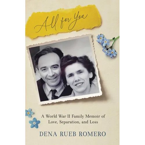 All for You: A World War II Family Memoir of Love, Separation, and Loss - Paperback