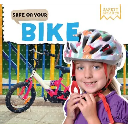 Safe on Your Bike - Library Binding