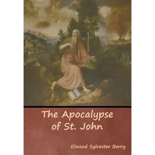 The Apocalypse of St. John - Hardcover