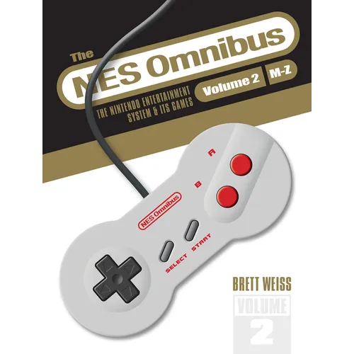 The NES Omnibus: The Nintendo Entertainment System and Its Games, Volume 2 (M-Z) - Hardcover
