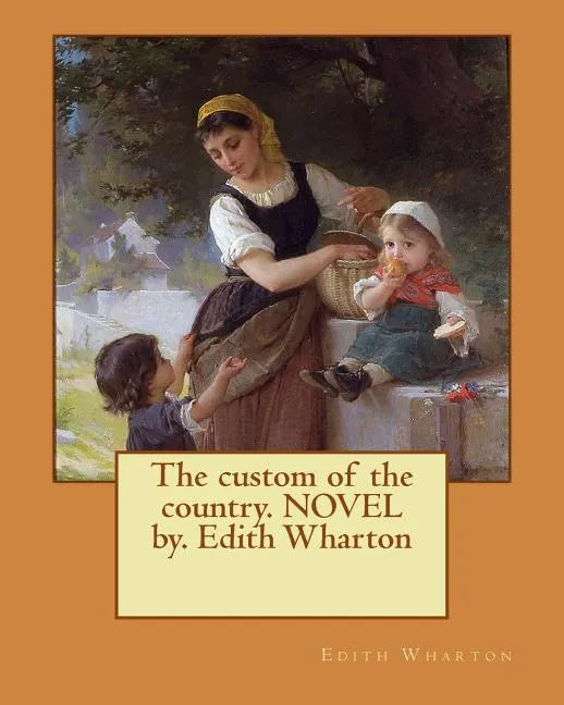 The custom of the country. NOVEL by. Edith Wharton - Paperback