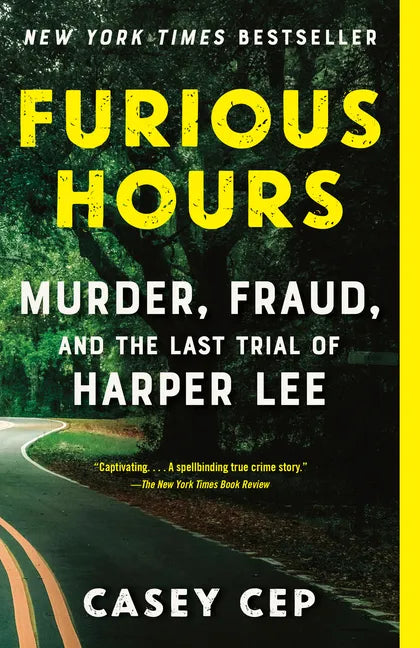 Furious Hours: Murder, Fraud, and the Last Trial of Harper Lee - Paperback
