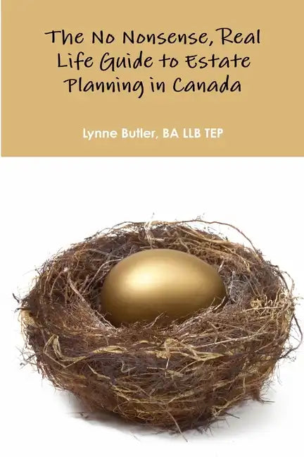 No nonsense, real life guide to estate planning in Canada - Paperback