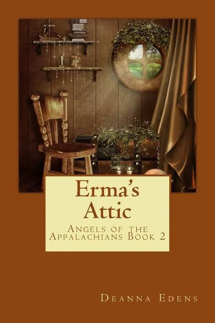Erma's Attic: Angels of the Appalachians Book 2 - Paperback