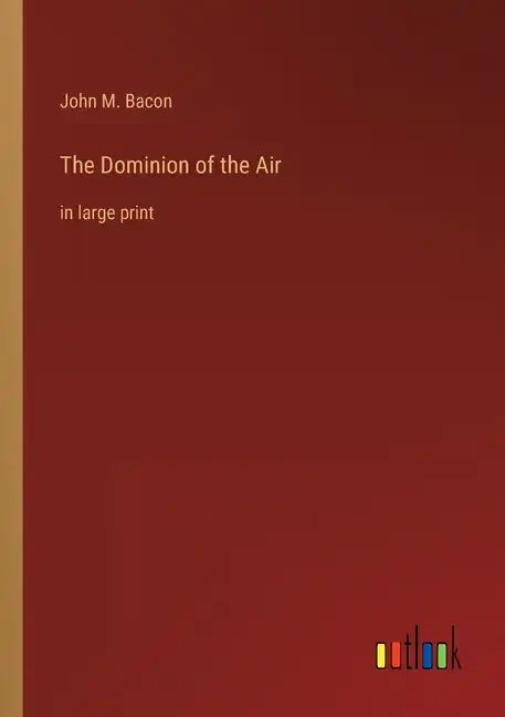 The Dominion of the Air: in large print - Paperback