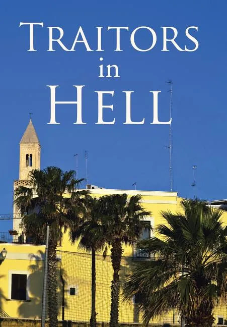 Traitors in Hell - Hardcover