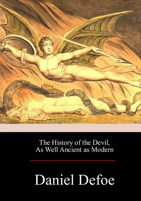 The History of the Devil, As Well Ancient as Modern - Paperback