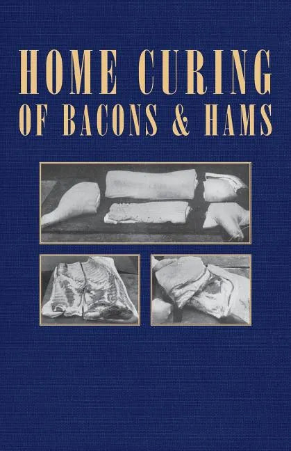 Home Curing of Bacon and Hams - Paperback
