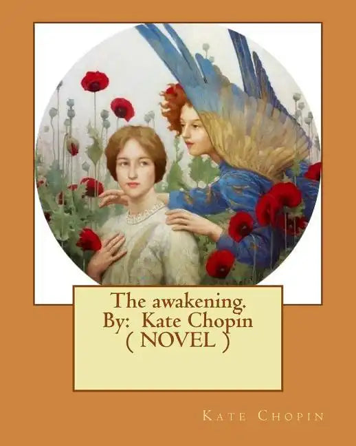The awakening. By: Kate Chopin ( NOVEL ) - Paperback