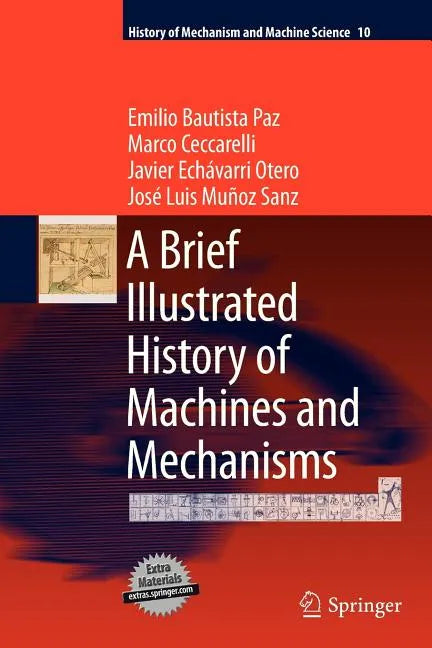 A Brief Illustrated History of Machines and Mechanisms - Paperback
