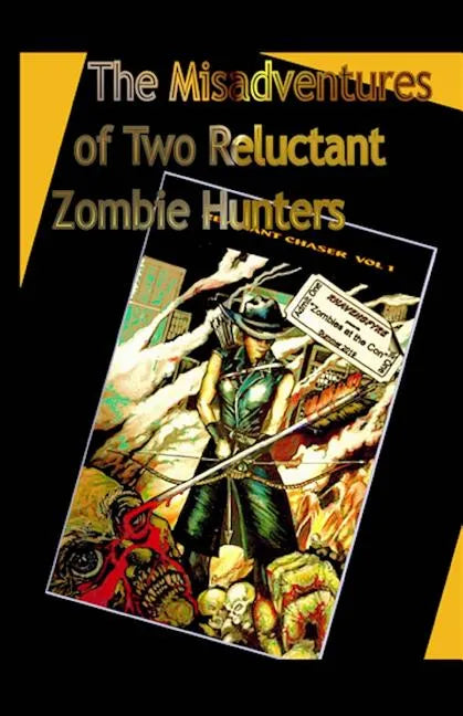The Misadventures of Two Reluctant Zombie Hunters: Zombies at the Con - Paperback