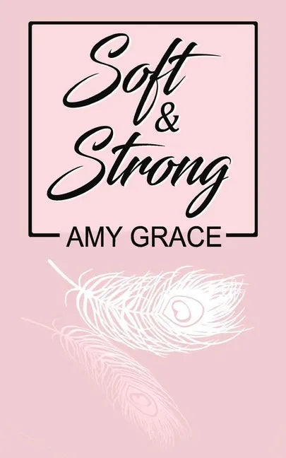 Soft & Strong - Paperback