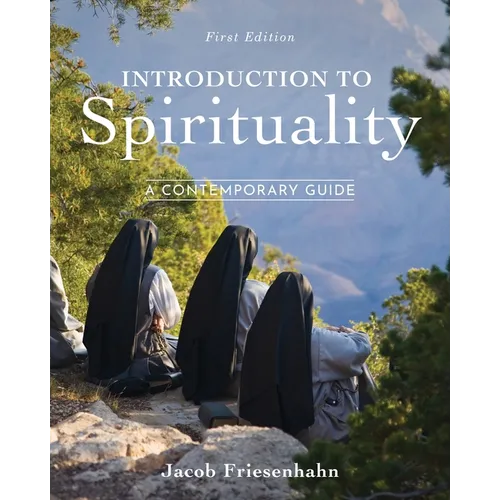 Introduction to Spirituality: A Contemporary Guide - Paperback