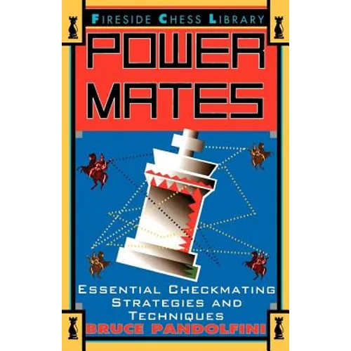 Power Mates: Essential Checkmating Strategies and Techniques - Paperback