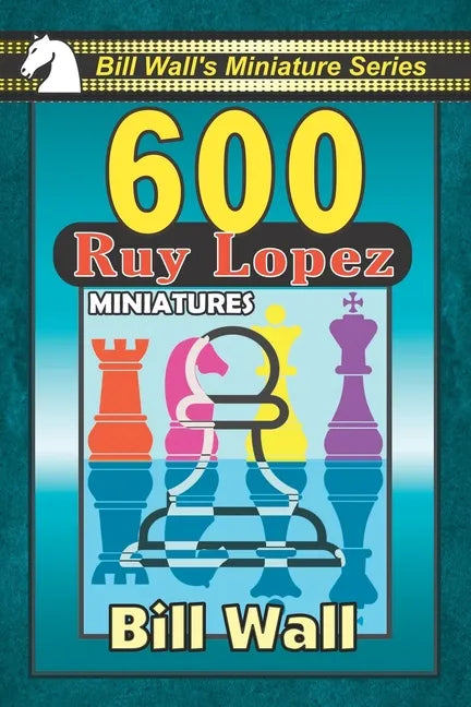 600 Ruy Lopez Miniatures - Paperback