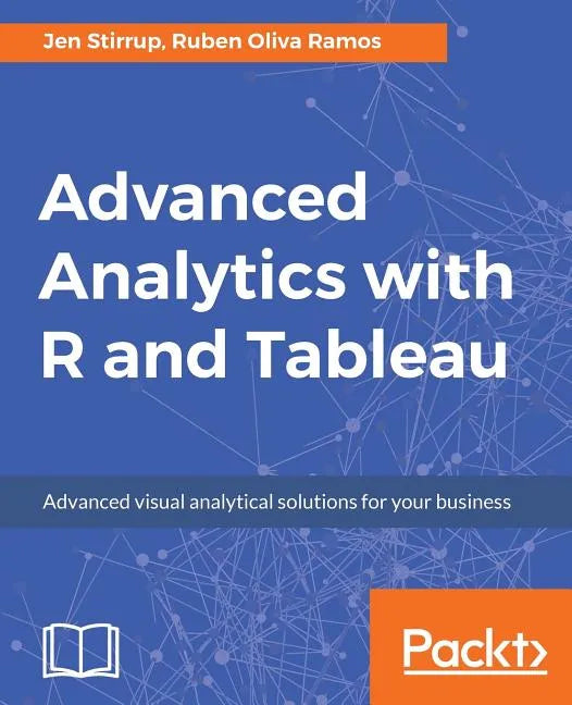 Advanced Analytics with R and Tableau - Paperback
