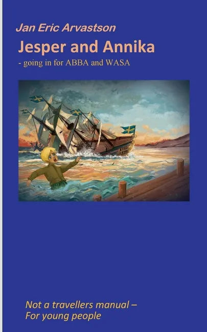 Jesper and Annika: GOING IN FOR ABBA and WASA - Paperback