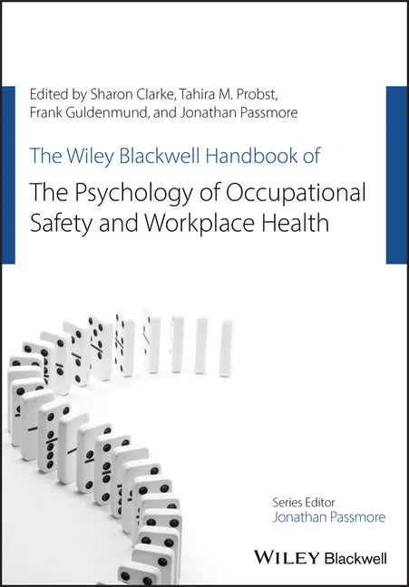The Wiley Blackwell Handbook of the Psychology of Occupational Safety and Workplace Health - Paperback