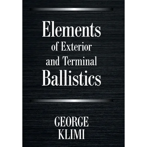 Elements of Exterior and Terminal Ballistics - Hardcover