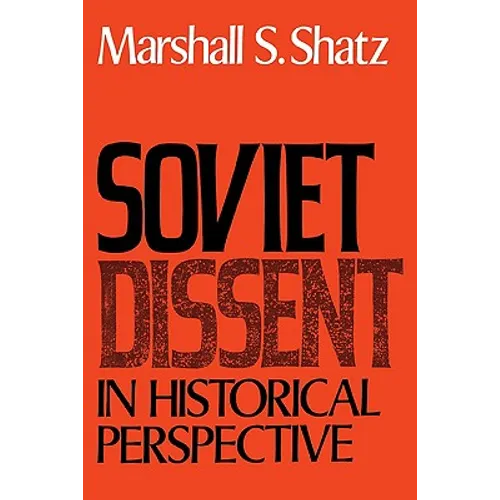 Soviet Dissent in Historical Perspective - Paperback