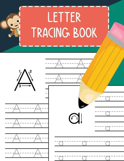 Letter Tracing Book: Practice Writing Letters for Pre K, Preschool, Kindergarten, and Kids Ages 3-5 Learn to Write Alphabet A-Z and Words - Paperback