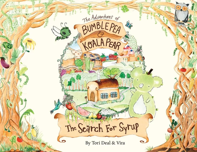 The Adventures of Bumble Pea and Koala Pear: The Search For Syrup - Paperback