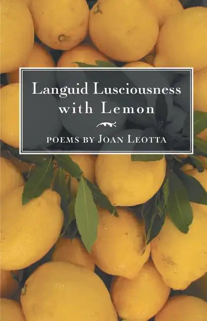 Languid Lusciousness with Lemon - Paperback
