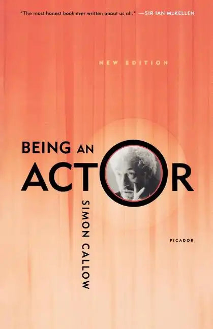 Being an Actor, Revised and Expanded Edition - Paperback