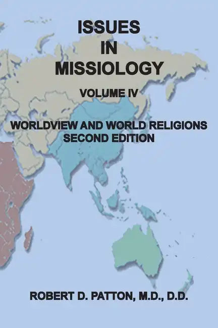 Issues In Missiology, Volume IV, Worldview and World Religions - Paperback
