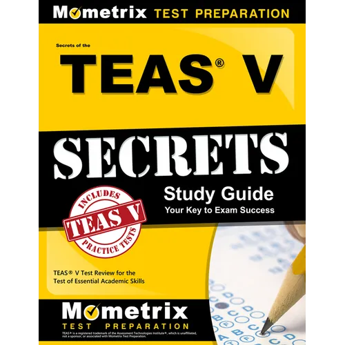 Secrets of the Teas V Exam Study Guide: Teas Test Review for the Test of Essential Academic Skills - Paperback