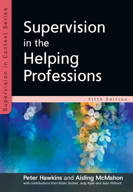 Supervision in the Helping Professions - Paperback