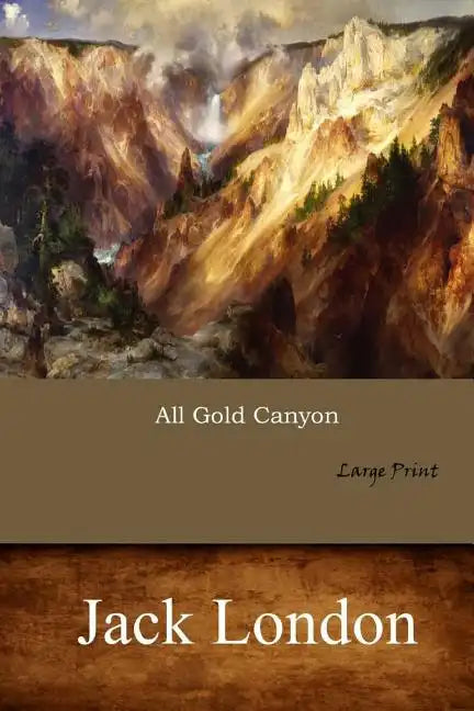 All Gold Canyon: Large Print - Paperback