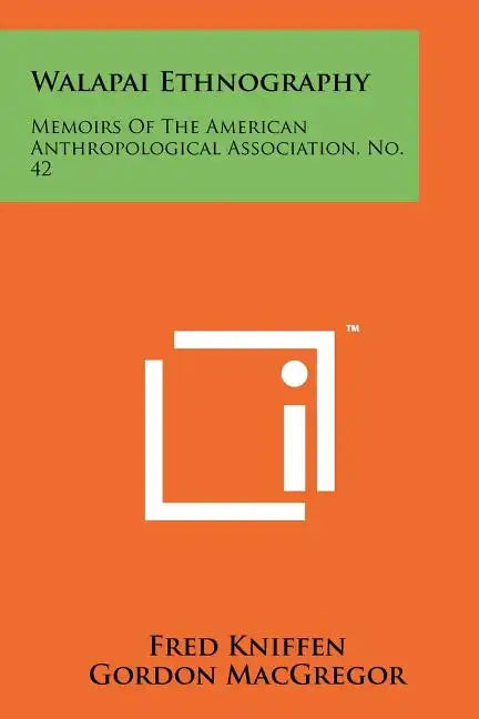 Walapai Ethnography: Memoirs Of The American Anthropological Association, No. 42 - Paperback