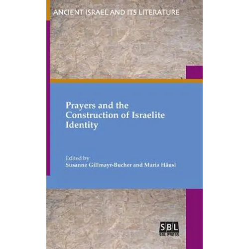 Prayers and the Construction of Israelite Identity - Hardcover
