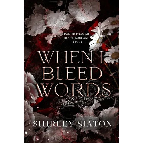 When I Bleed Words - Paperback