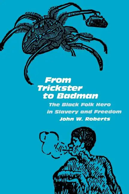 From Trickster to Badman - Paperback
