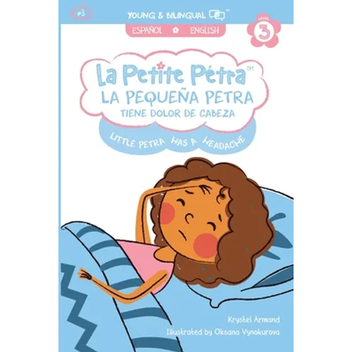 La Pequeña Petra tiene dolor de cabeza: Little Petra's Headache - Paperback