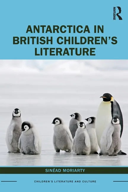 Antarctica in British Children's Literature - Paperback