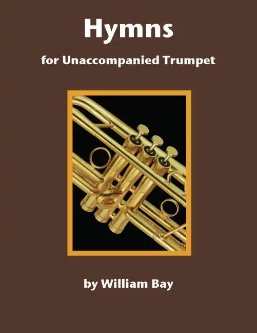 Hymns for Unaccompanied Trumpet - Paperback