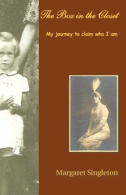 The Box in the Closet: My Journey to Claim Who I Am - Paperback