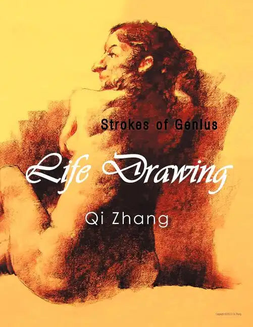 Life Drawing: Strokes of Genius - Paperback
