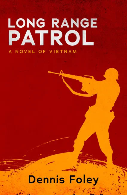 Long Range Patrol: A Novel of Vietnam - Paperback