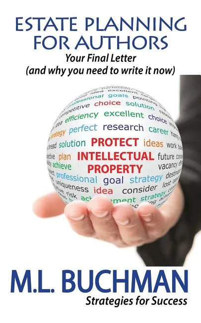 Estate Planning For Authors: Your Final Letter (and why you need to write it now) - Paperback