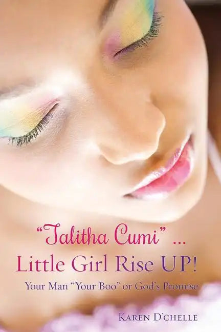"Talitha Cumi" ... Little Girl Rise UP! - Paperback