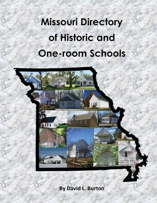 Missouri Directory of Historic and One-room Schools - Paperback