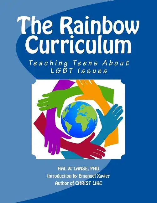 The Rainbow Curriculum: Teaching Teens About LGBT Issues - Paperback