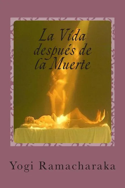 La Vida Despues de la Muerte: Clasico del psiquismo - Paperback