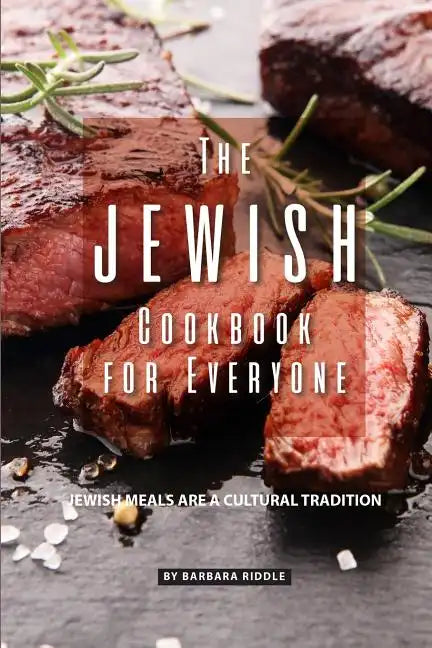 The Jewish Cookbook for Everyone: Jewish Meals Are A Cultural Tradition - Paperback